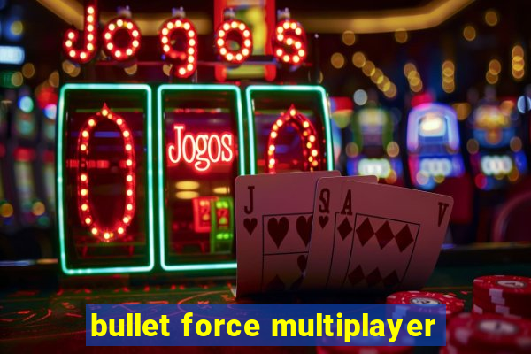 bullet force multiplayer